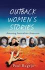 Image for Outback women&#39;s stories  : amazing Australian amazons