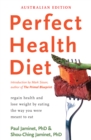Image for Perfect health diet  : regain health and lose weight by eating the way you were meant to eat