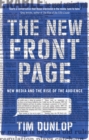 Image for New Front Page: new media and the rise of the audience