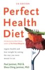Image for Perfect health diet: regain health and lose weight by eating the way you were meant to eat