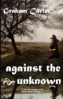 Image for Against the Unknown