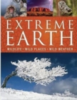Image for Extreme Earth : Wildlife, Wild Places, Wild Weather