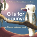 Image for G is for Gugunyal : A Dhurga alphabet book