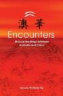 Image for Encounters : Musical Meetings Between Australia and China