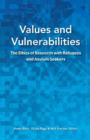 Image for Values and vulnerabilities  : the ethics of research with refugees and asylum seekers
