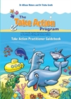 Image for Take action practitioner guidebook  : a user-friendly cognitive-behavioural program for practitioners working with anxious children