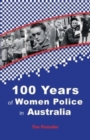 Image for One Hundred Years of Women Police in Australia