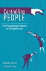 Image for Controlling People : The Paradoxical Nature of Being Human