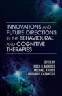 Image for Innovations and Future Directions in the Behavioural and Cognitive Therapies