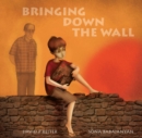Image for Bringing Down the Wall