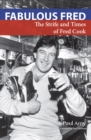 Image for Fabulous Fred: The Strife and Times of Fred Cook