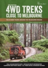 Image for 4WD Treks Close to Melbourne - A4 Spiral Bound : The 20 Best Tours Around the Melbourne Region
