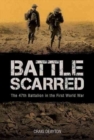 Image for Battle scarred  : the 47th Battalion in the First World War