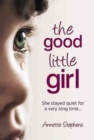 Image for Good Little Girl : She Stayed Quiet for a Very Long Time...