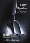 Image for Fifty Spades of Grey: Erotica for Classy Blokes