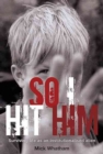 Image for So I hit him  : surviving life as an institutionalised alien