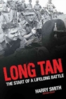 Image for Long tan  : the start of a lifelong battle