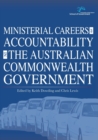 Image for Ministerial Careers and Accountability in the Australian Commonwealth Government