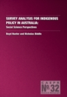 Image for Survey Analysis for Indigenous Policy in Australia : Social Science Perspectives (CAEPR Monograph No. 32)