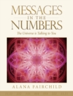 Image for Messages in the numbers  : the universe is talking to you