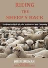 Image for Riding the Sheep&#39;s Back : The Rise and Fall of John McNamara and Company
