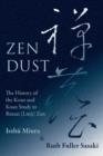 Image for Zen Dust : The History of the Koan and Koan Study in Rinzai (Linji) Zen