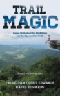 Image for Trail Magic: Going Walkabout for 2184 Miles on the Appalachian Trail