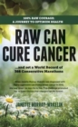 Image for Raw can cure cancer
