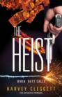 Image for The heist  : when duty calls