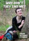 Image for Why Don&#39;t They Like Me?: A Book of Five Short Social Stories Aimed at Pre-teens