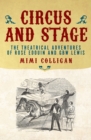 Image for Circus and stage  : the theatrical adventures of Rose Edouin and G.B.W. Lewis