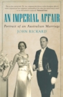 Image for Imperial affair  : portrait of an Australian marriage.