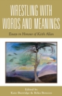 Image for Wrestling with words and meanings  : essays in honour of Keith Allan