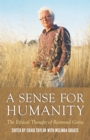Image for A sense for humanity  : the ethical thought of Raimond Gaita