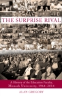 Image for The surprise rival  : a history of the Education Faculty, Monash University, 1964-2014