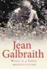 Image for Jean Galbraith  : writer in a valley