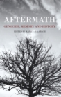 Image for Aftermath  : genocide, memory and history