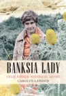 Image for Banksia lady  : Celia Rosser