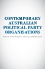 Image for Contemporary Australian Political Party Organisations