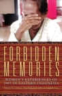 Image for Forbidden memories  : women&#39;s experiences of 1965 in Eastern Indonesia