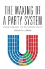 Image for Making of a party system  : minor parties in the Australian Senate