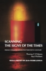 Image for Scanning the signs of the times  : French Dominicans in the twentieth century