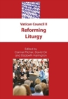 Image for Vatican Council II  : reforming liturgy