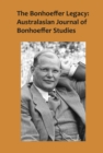 Image for The Bonhoeffer Legacy: Australasian Journal of Bonhoeffer Study Volume 2