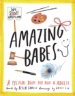 Image for Amazing babes  : a picture book for kids &amp; adults