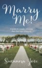 Image for Marry Me! : A Guide for Couples Planning their Marriage Ceremony