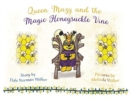Image for Queen Mazy and the Magic Honeysuckle Vine