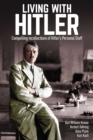 Image for Living With Hitler: Compelling Recollections of Hitler&#39;s Personal Staff