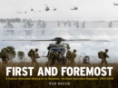 Image for First and Foremost: A Concise Illustrated History of 1st Battalion, the Royal Australian Regiment, 1945 - 2018