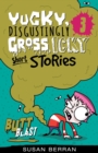 Image for Yucky, Disgustingly Gross, Icky Short Stories No.3: Butt Blast